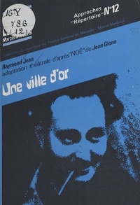 Raymond Jean - Une ville d'or.
