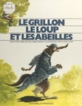 Daniel Segala - Le Grillon, le loup et les abeilles.