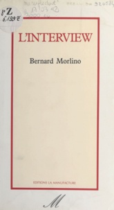 Bernard Morlino - L'Interview.