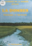 Gérald Gambier et  ACADEMIE DE LA DOMBES - La Dombes : Touristique et spirituelle.