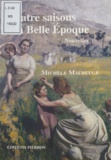 Michèle Maubeuge - Quatre Saisons A La Belle Epoque.