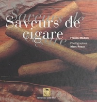Marc Rosaz et Franck Medioni - Saveurs de cigares.
