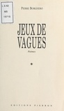 Pierre Borghero - Jeux De Vagues.