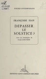 Françoise Hàn - Dépasser le solstice ?.
