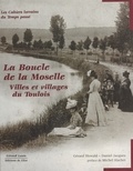 Gérard Howald - La Boucle de la Moselle : Villes et villages du Toulois.