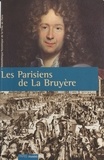 Elisabeth Bourguinat - Les Parisiens de La Bruyère.