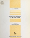 René Bonnet - Règlements européens de sécurité sociale.
