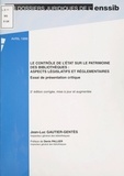 Jean-Luc Gautier-Gentès - Le Controle De L'Etat Sur Le Patrimoine Des Bibliotheques : Aspects Legislatifs Et Reglementaires. Essai De Presentation Critique, 2eme Edition Avril 1999.