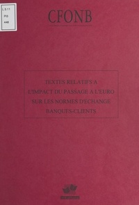  Comité français d'organisation - Textes relatifs à l'impact du passage à l'euro sur les normes d'échange banques-clients.
