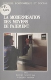 Jacques Vandier et  Conseil Economique et Social - La Modernisation des moyens de paiement - Séances des 13 et 14 octobre 1992.