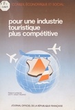  Conseil Economique et Social - Pour une industrie touristique plus compétitive - Séances des 8 et 9 novembre 1988.