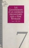  Collectif - Les gouvernements et les assemblées parlementaires sous la Vème République - 1958-1974.