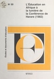Samba Yacine Cisse - L'Éducation en Afrique à la lumière de la conférence de Harare (1982).