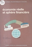  Conseil Economique et Social - Économie réelle et sphère financière - Étude présentée par la section des problèmes économiques généraux et de la conjoncture le 22 novembre 1988.