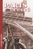 Claude Giason - Paris occupé - 14 juin 1940-24 août 1944.