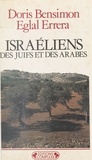 Eglal Errera et Doris Bensimon - Israéliens - Des Juifs et des Arabes.
