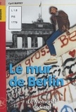 Cyril Buffet - Le mur de Berlin.