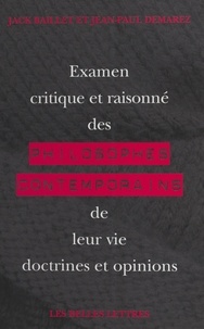 Jack Baillet - Examen critique et raisonné des philosophes contemporains, de leur vie, doctrines et opinions.
