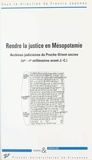 Francis Joannès - Rendre la justice en Mésopotamie.
