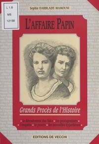 Sophie Darblade-Mamouni - L'Affaire Papin.