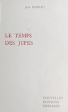 Jean Robert - Le Temps des jupes.