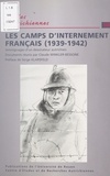 Jean-Marie Winkler et Claude Winkler-Bessone - Les Camps D'Internement Francais (1939-1942) : Temoignages D'Un Dessinateur Autrichien.