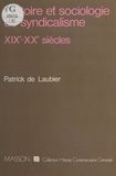 Lucien Laubier - Histoire et sociologie du syndicalisme, xixe-xxe siècles.