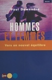 Paul Dewandre - Hommes et femmes - Vers un nouvel équilibre.