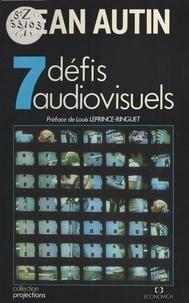 Jean Autin - Sept défis audiovisuels.