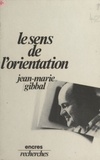 Jean-Marie Gibbal - Le Sens de l'orientation.
