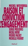 Michel Wieviorka - Raison et conviction - L'engagement.