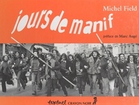 Michel Field - Jours de manif - Années 70.