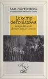 Sam Hoffenberg - Le camp de Poniatowa - La liquidation des derniers juifs de Varsovie.
