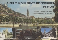 Nicole Gonthier et Bernard Schreier - Sites et monuments historiques de Lyon.