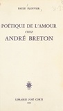 Paule Plouvier - Poétique de l'amour chez André Breton.