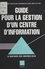 Eric Sutter et Bernard Chevalier - Guide Pour La Gestion D'Un Centre D'Information. La Maitrise Des Chiffres-Cles, 2eme Edition Augmentee Et Mise A Jour.