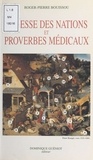 Roger-Pierre Bouissou - Sagesse Des Nations Et Proverbes Medicaux.