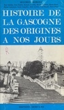 Maurice Bordes - Histoire de la Gascogne.