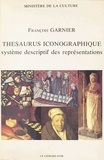 François Garnier - Thesaurus iconographique - Système descriptif des représentations.