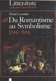 Henri Lemaitre - Du Romantisme au Symbolisme - L'âge des découvertes et des innovations, 1790-1914.