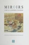 Chantal Dentzer-Tatin - Miroirs. L'Art Et La Maniere D'Informer.