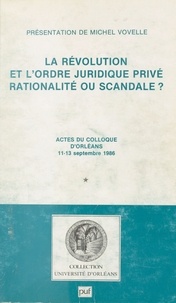 Michel Vovelle - Revolution Et L'Ordre Juridique Prive Rationalite Ou Scandale. 2 Volumes.