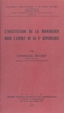 Dominique Decherf - L'Institution de la monarchie dans l'esprit de la Ve République.