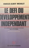 Charles-Albert Michalet - Le Défi du développement indépendant.