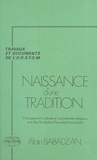 Alain Babadzan - Naissance d'une tradition : changement culturel et syncrétisme religieux aux îles australes (Polynésie française).