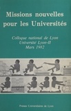  Collectif - Missions Nouvelles Pour Les Universites. Colloque National De Lyon Universite Lyon-Ii Mars 1982.