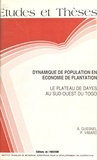 André Quesnel et Patrice Vimard - Dynamique de population en économie de plantation : le plateau de Dayes au sud-ouest du Togo.