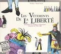 Nicole Pellegrin et Daniel Roche - Les Vêtements de la liberté : abécédaire des pratiques vestimentaires françaises de 1780 à 1800.