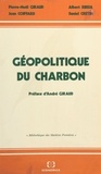 Daniel Cretin et Pierre-Noël Giraud - Géopolitique du charbon.