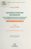Pierre Cahuc - Les négociations salariales - Des fondements microéconomiques aux enjeux macroéconomiques.